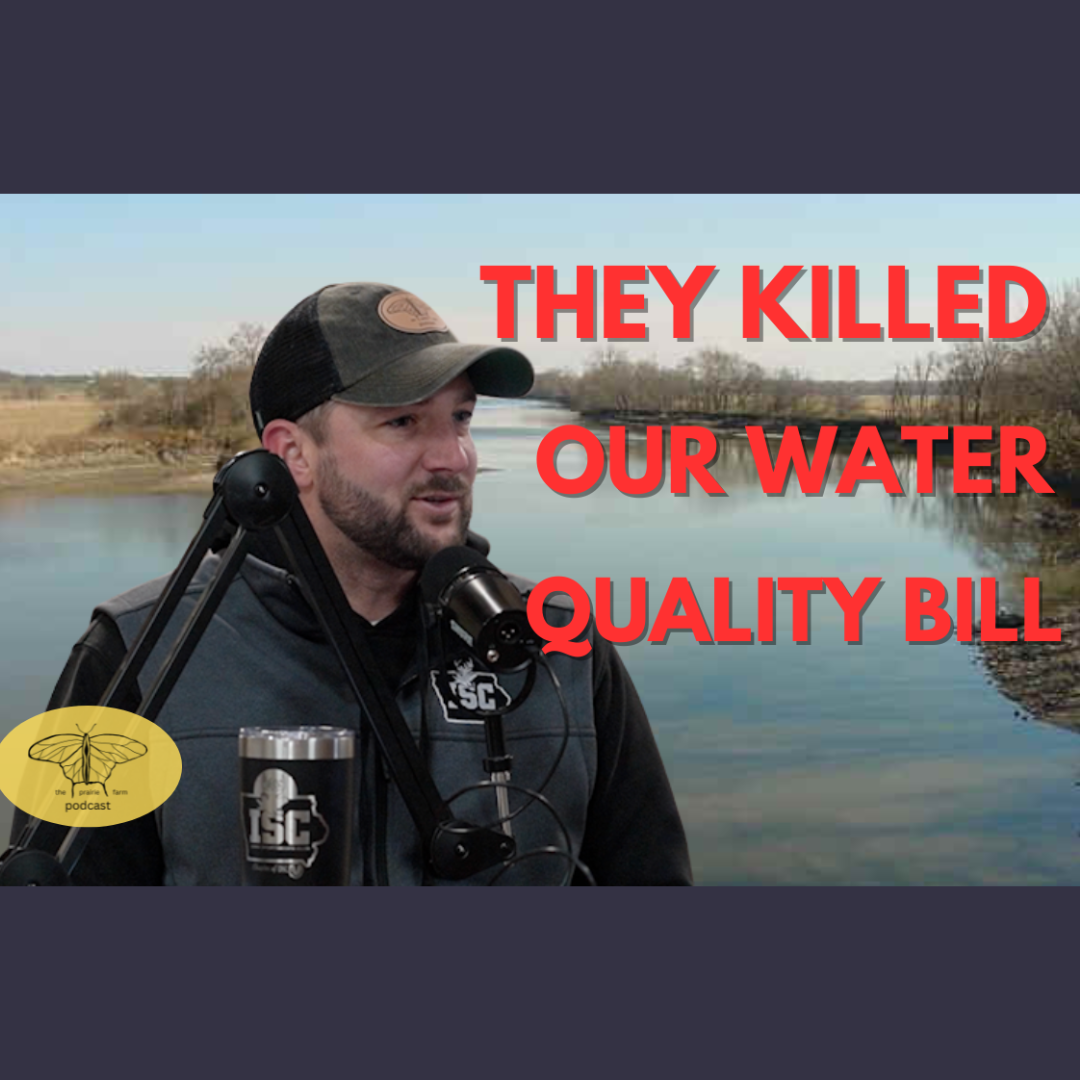Ep. 331 (Coffee Time) These Iowa Politicians Killed a Bill That Could Enhance Water Quality...